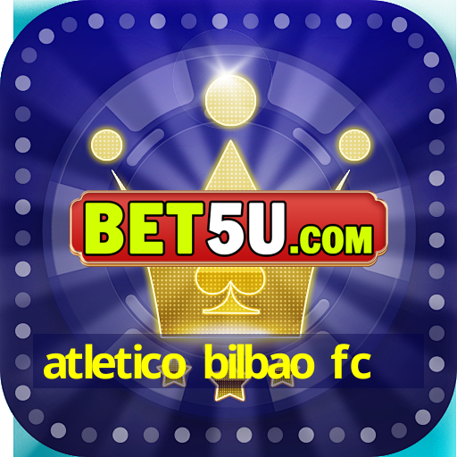 atletico bilbao fc